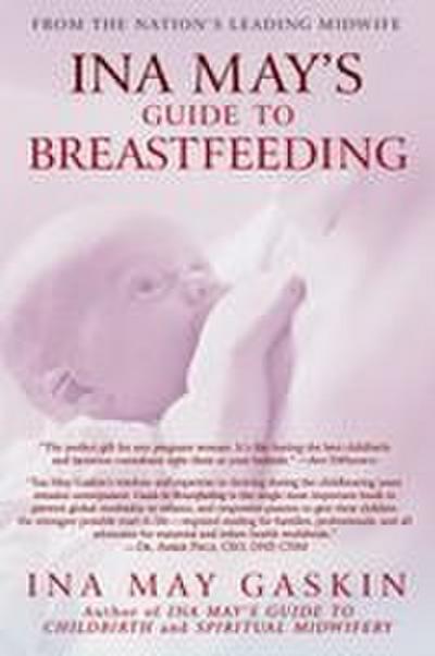Ina May’s Guide to Breastfeeding