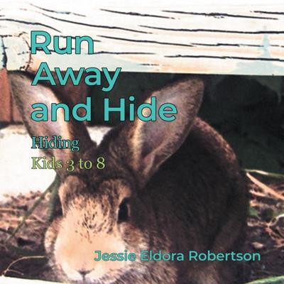 Run Away and Hide