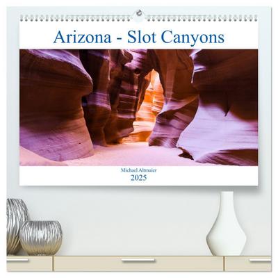 Arizona - Slot Canyons (hochwertiger Premium Wandkalender 2025 DIN A2 quer), Kunstdruck in Hochglanz