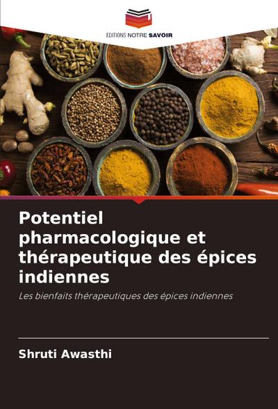 Potentiel pharmacologique et thérapeutique des épices indiennes