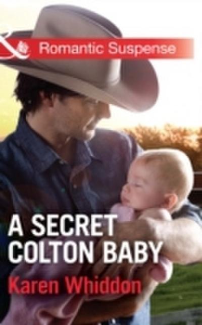 Secret Colton Baby (Mills & Boon Romantic Suspense) (The Coltons: Return to Wyoming, Book 1)