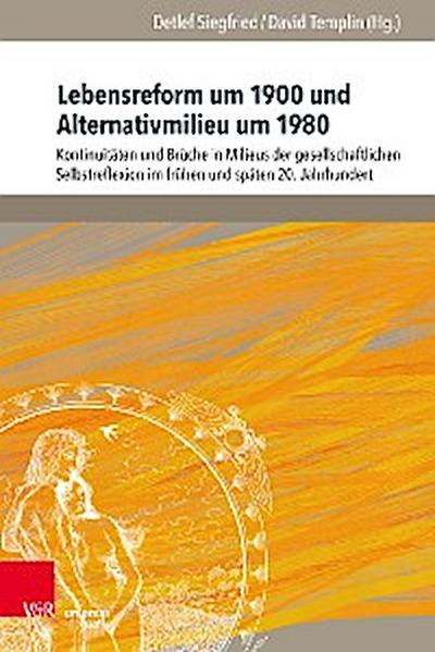 Lebensreform um 1900 und Alternativmilieu um 1980