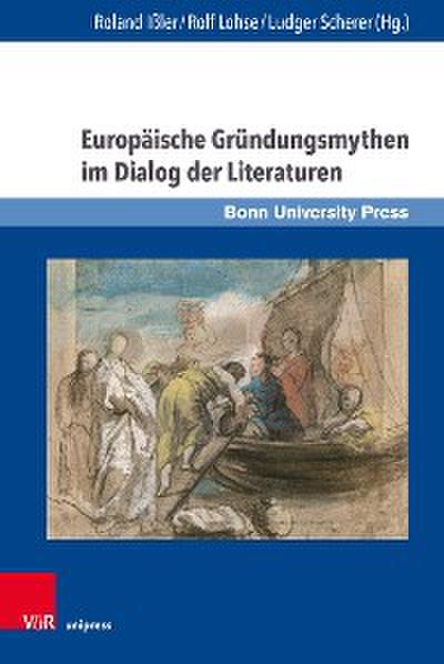 Europäische Gründungsmythen im Dialog der Literaturen