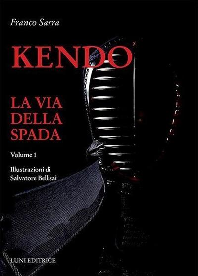 Sarra, F: Kendo. La via della spada