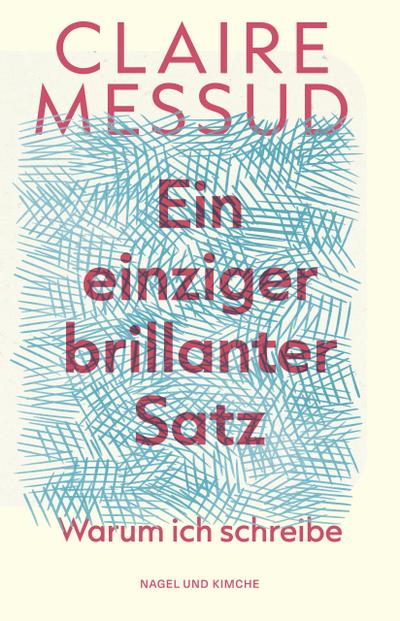 Ein einziger brillanter Satz (eBook, EPUB) - Claire Messud
