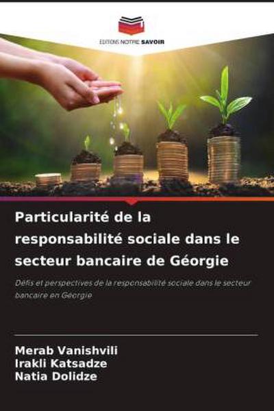 Particularité de la responsabilité sociale dans le secteur bancaire de Géorgie