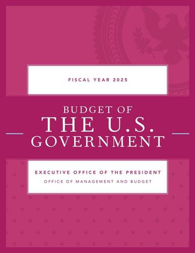 Budget of the U.S. Government, Fiscal Year 2025