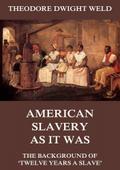 American Slavery As It Was