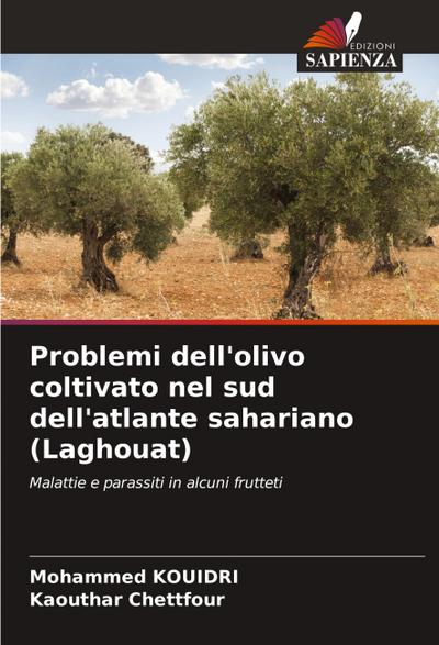 Problemi dell’olivo coltivato nel sud dell’atlante sahariano (Laghouat)
