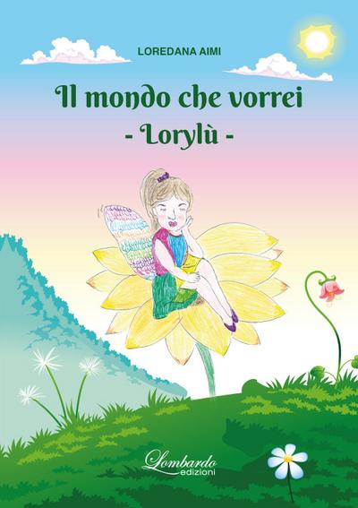 Aimi, L: Mondo che vorrei. Lorylù