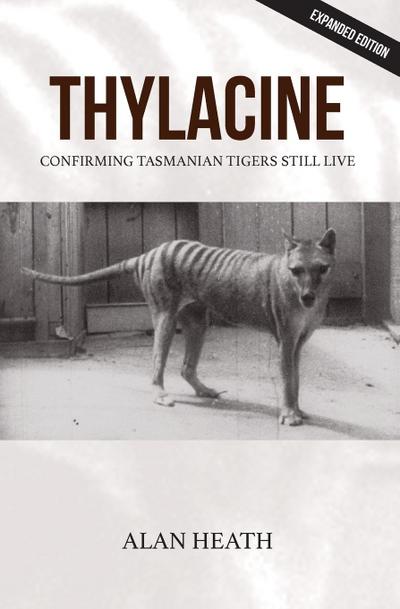 Heath, A: Thylacine