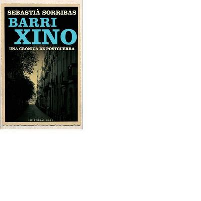 Barri Xino : una crònica de postguerra