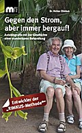 Gegen den Strom, aber immer bergauf!