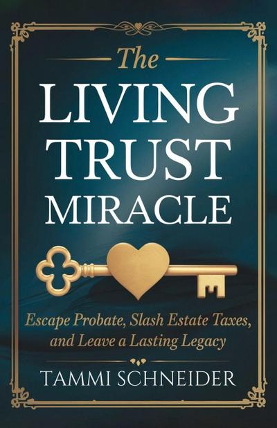 The Living Trust Miracle