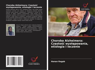 Choroba Alzheimera: Cz¿sto¿¿ wyst¿powania, etiologia i leczenie