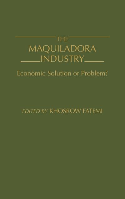 The Maquiladora Industry