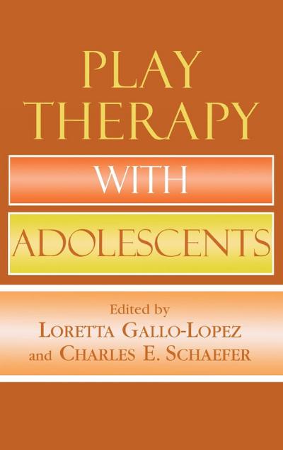 Play Therapy with Adolescents