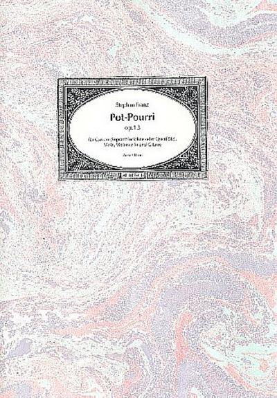 Pot-Pourri op.13für Csakan (Sopran-Bfl./Flöte), Viola, Violoncello und Gitarre