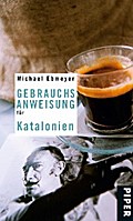 Gebrauchsanweisung für Katalonien von Michael Ebmeyer | Ebook