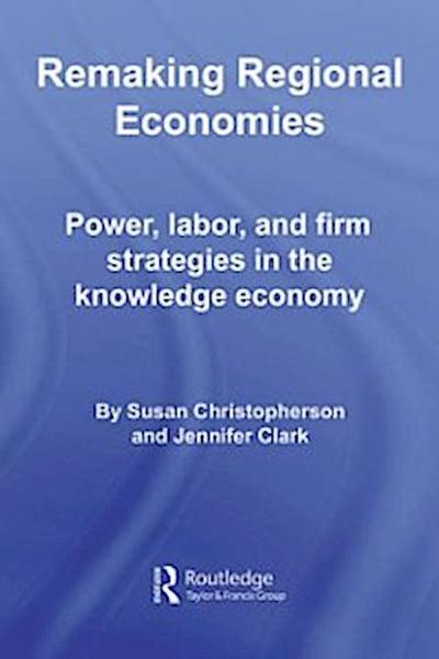 Remaking Regional Economies