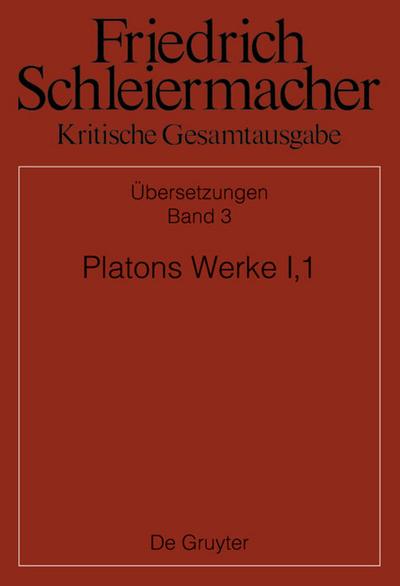 Platons Werke I, 1, Berlin 1804. 1817