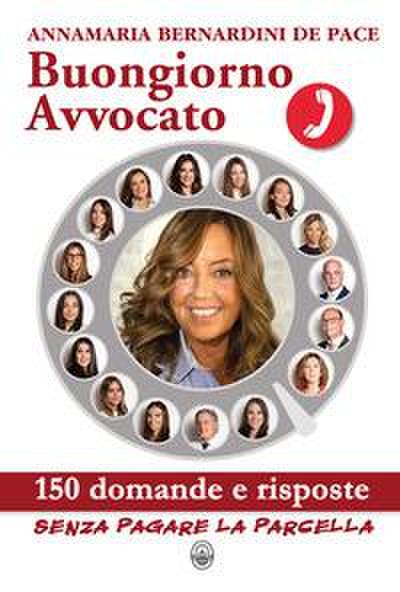 Bernardini De Pace, A: Buongiorno Avvocato. 150 domande e ri