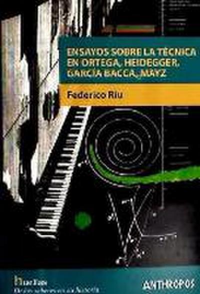 Riu Farré, F: Ensayos sobre la técnica en Ortega, Heidegger