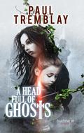A HEAD FULL OF GHOSTS