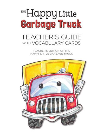 Happy Little Garbage Truck Teacher’s Guide with Vocabulary Words