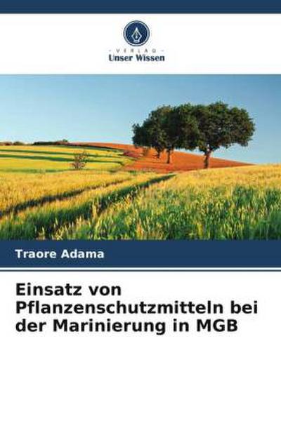 Einsatz von Pflanzenschutzmitteln bei der Marinierung in MGB