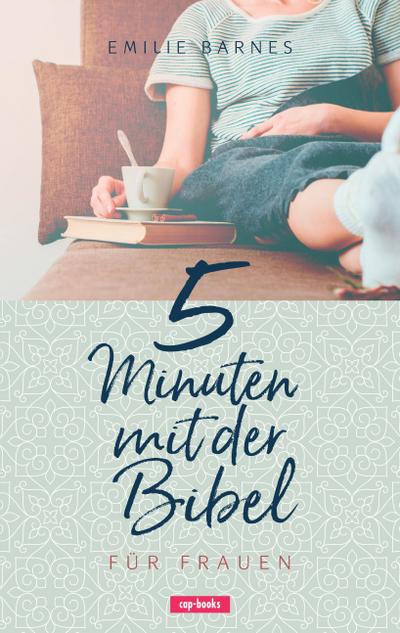 Barnes, E: 5 Minuten mit der Bibel für Frauen