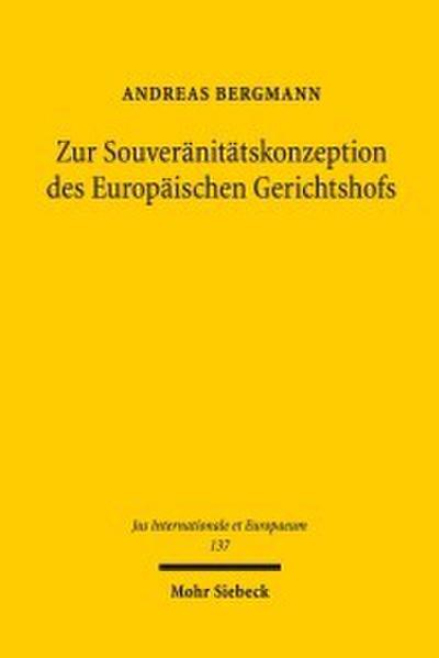 Zur Souveränitätskonzeption des Europäischen Gerichtshofs
