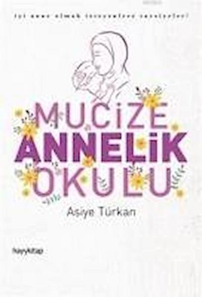 Mucize Annelik Okulu