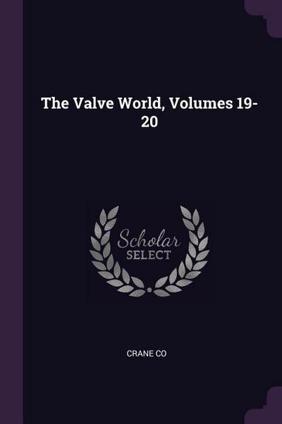 The Valve World, Volumes 19-20