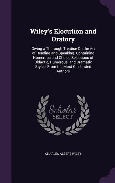 Wiley’s Elocution and Oratory