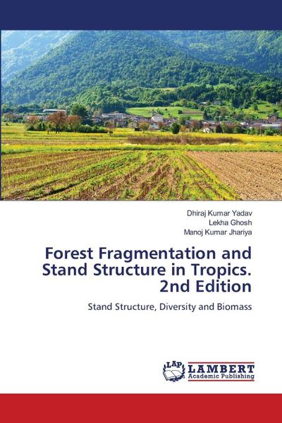 Forest Fragmentation and Stand Structure in Tropics. 2nd Edition