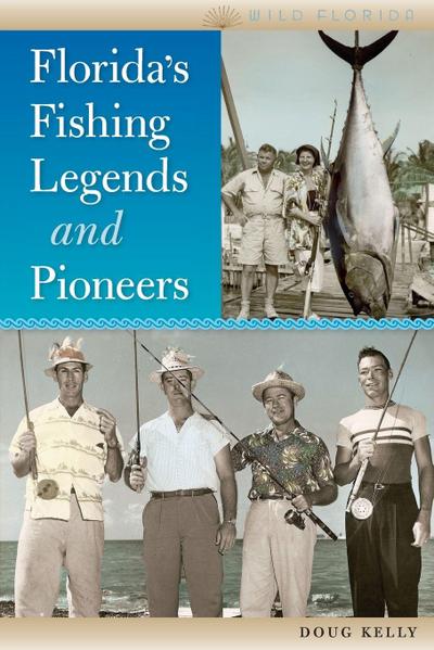Florida’s Fishing Legends and Pioneers
