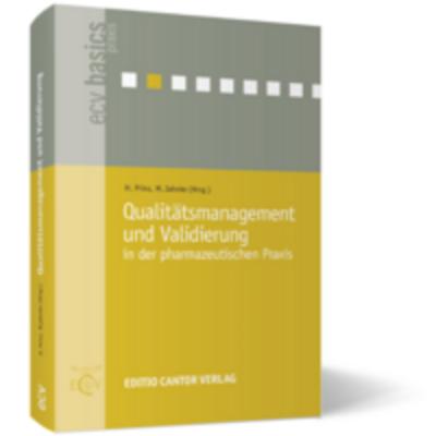 Qualitätsmanagement und Validierung in der pharmazeutischen Praxis