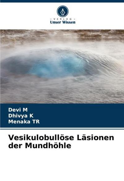 Vesikulobullöse Läsionen der Mundhöhle