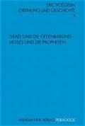 Israel und die Offenbarung: Mose und die Propheten