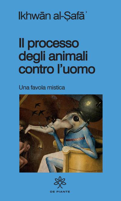 Il processo degli animali contro l’uomo. Una favola mistica