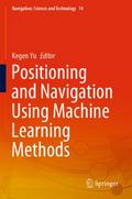 Positioning and Navigation Using Machine Learning 