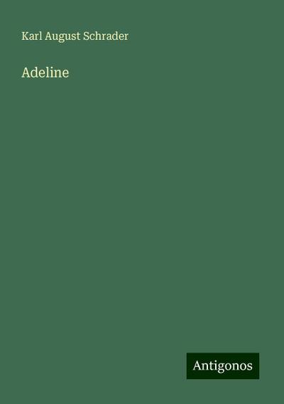 Schrader, K: Adeline