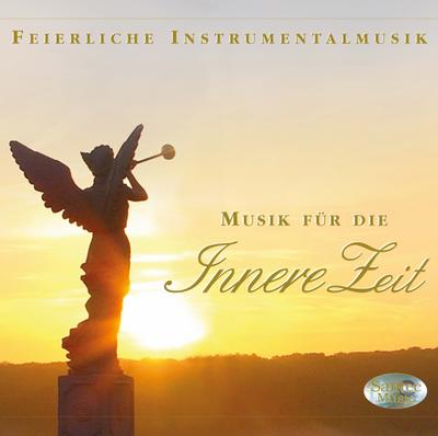 Musik für die Innere Zeit - Feierliche Instrumentalmusik, 1 Audio-CD