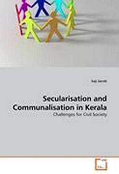 Secularisation and Communalisation in Kerala