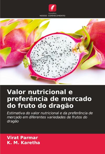 Valor nutricional e preferência de mercado do fruto do dragão