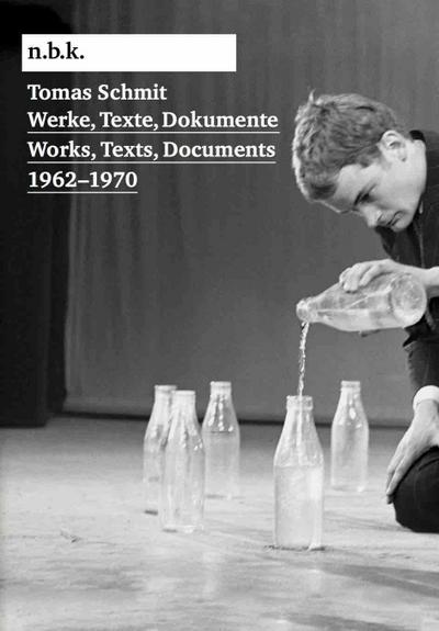 Tomas Schmit. Werke, Texte, Dokumente / Works, Texts, Documents 1962-1970. n.b.k. Ausstellungen Bd. 26
