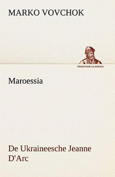 Maroessia De Ukraineesche Jeanne D’Arc