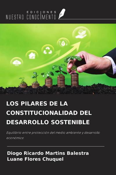 LOS PILARES DE LA CONSTITUCIONALIDAD DEL DESARROLLO SOSTENIBLE