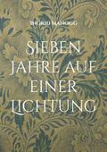 Sieben Jahre auf einer Lichtung